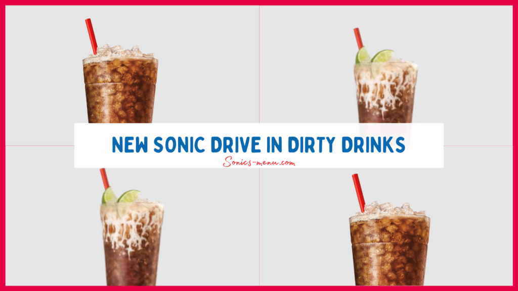 New Dirty Drinks at Sonic