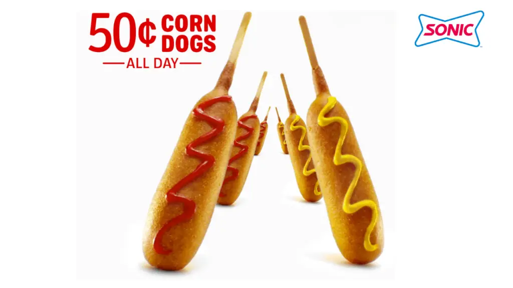 Sonic 50 Sent Corn Dogs Days in 2024 Limited Time Offer