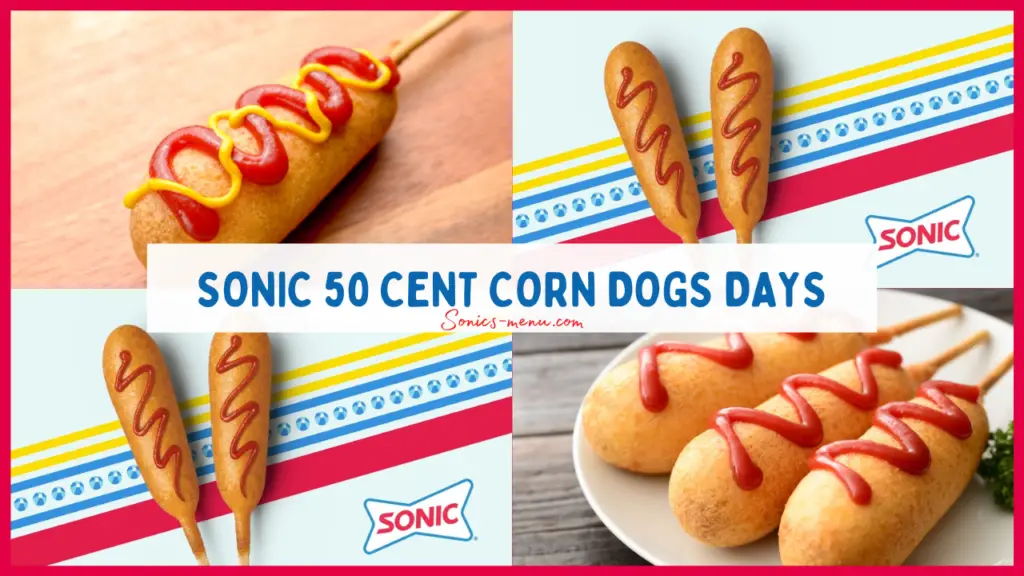 Sonic 50 Cent Corn Dogs Days