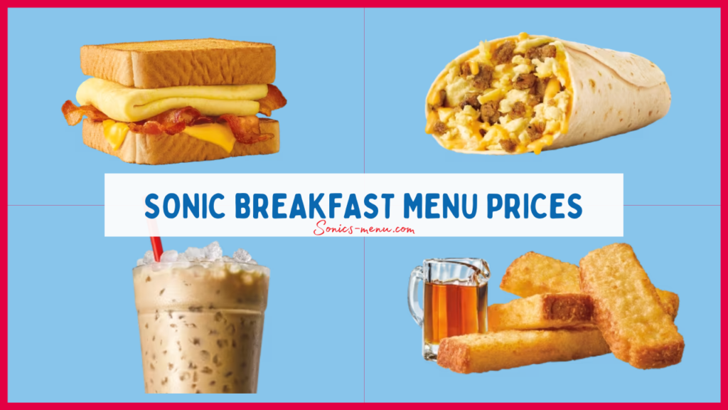 Sonic Drive In Breakfast Menu with Prices