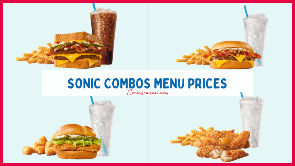 Sonic Combos Menu Prices 2025 with New Combo Deals