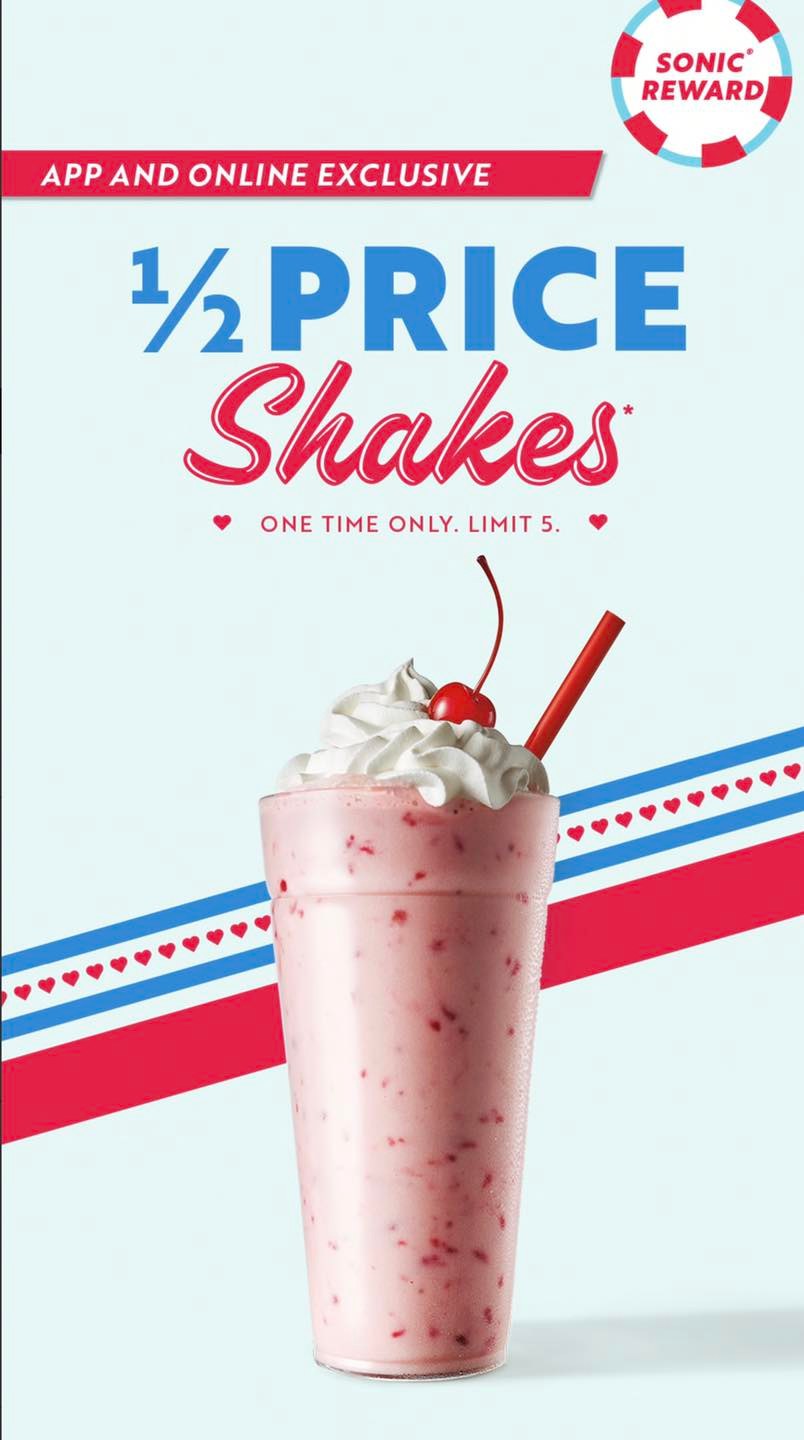 Half price shakes at Sonic drive in