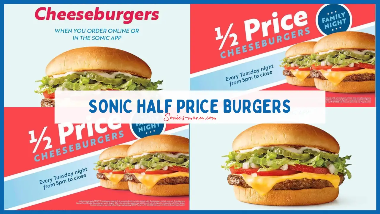 Sonic Half Price Burgers