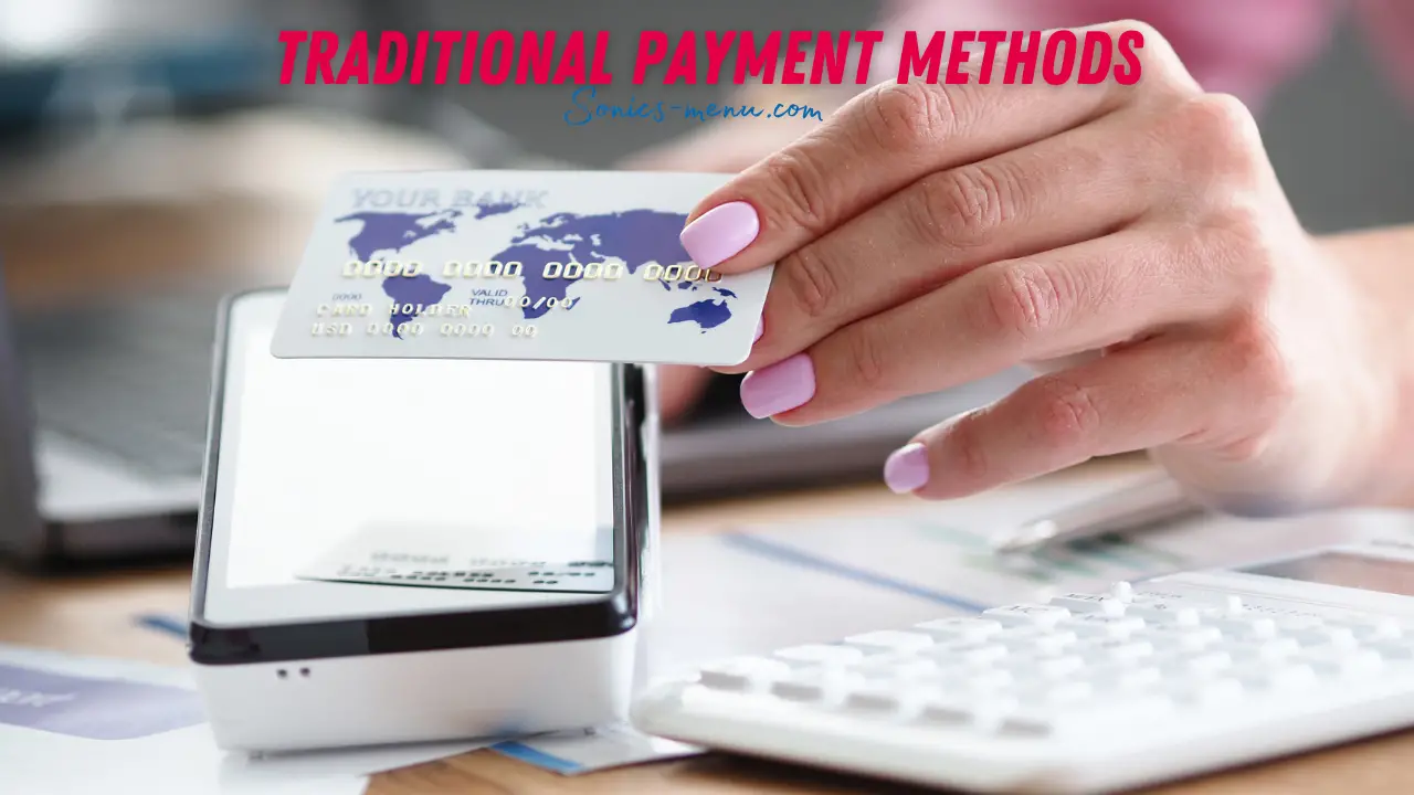 Traditional Payment Methods